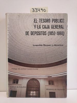 TESORO PÚBLICO Y LA CAJA GENERAL DE DEPÓSITOS (1852-1868), EL - NULL