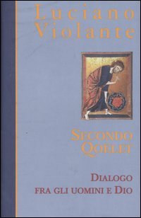 Secondo QoÃ let Dialogo fra gli uomini e Dio - Luciano Violante