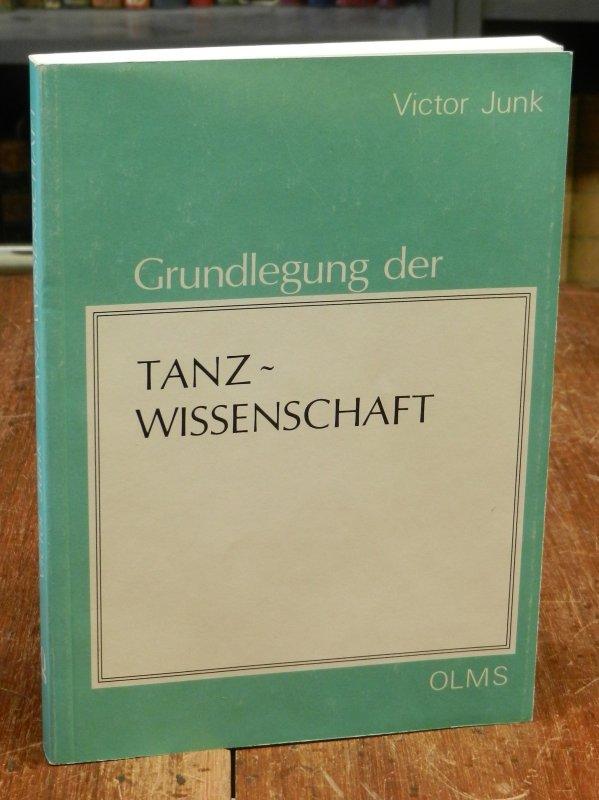 Grundlegung der Tanzwissenschaft. Hg. von Elisabeth Wamlek-Junk. - Jurk, Victor