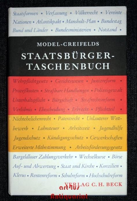 Staatsbürger-Taschenbuch : alles Wissenswerte über Staat, Verwaltung, Recht u. Wirtschaft. - Model, Otto und Carl Creifelds