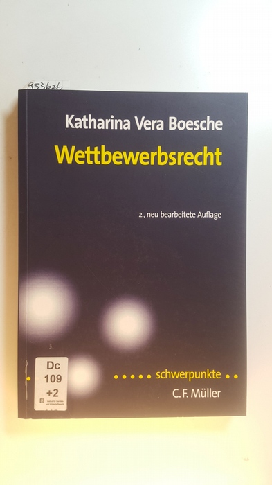 Wettbewerbsrecht. 2., neu bearb. Aufl. - Boesche, Katharina Vera