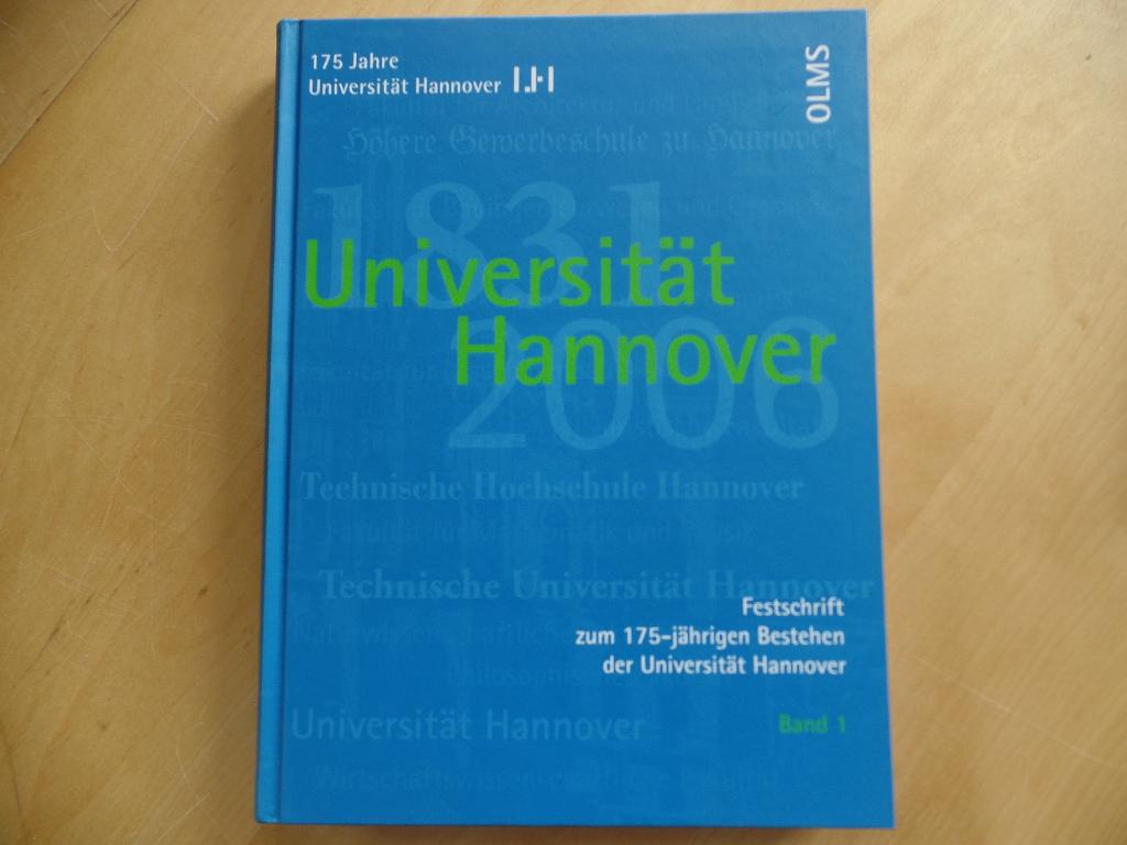 Festschrift zum 175-jährigen Bestehen der Universität Hannover; Teil: Bd. 1. Universität Hannover 1831 - 2006. - Seidel, Rita