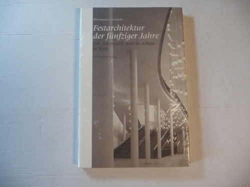 Festarchitektur der fünfziger Jahre : der Gürzenich und St. Alban in Köln - Pfotenhauer, Angela ; Lixenfeld, Elmar