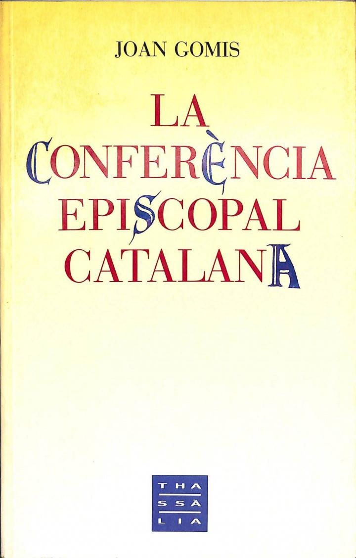 LA CONFERENCIA EPISCOPAL CATALANA (CATALÁN). - JOAN GOMIS