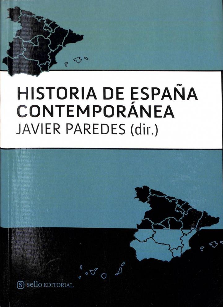 HISTORIA DE ESPAÑA CONTEMPORÁNEA. - JAVIER PAREDES