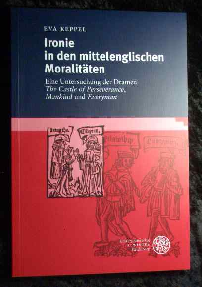 Ironie in den mittelenglischen Moralitäten : eine Untersuchung der Dramen 