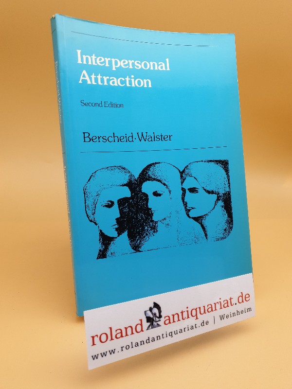 Interpersonal Attraction (Topics in Social Psychology) - Berscheid, Ellen und Elaine Walster