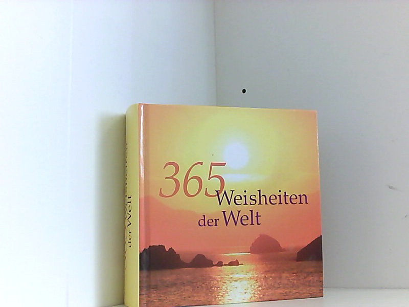 365 Weisheiten der Welt - Georg, Lehmacher, Lehmacher Renate und Renate Lehmacher