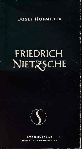 Friedrich Nietzsche. - Hofmiller, Josef