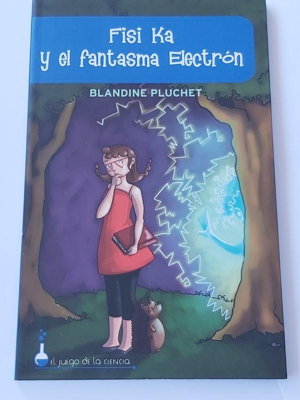 Fisi Ka y el fantasma electrón - Blandine Pluchet