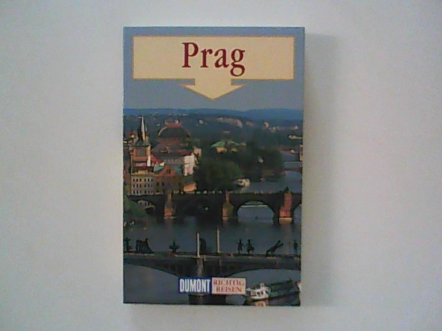 Prag ; DuMont richtig reisen. - Gründel, Eva und Heinz Tomek