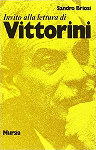 INVITO ALLA LETTURA DI VITTORINI - SANDRO BRIOSI