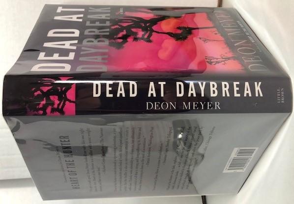 Dead at Daybreak by Deon Meyer Dead at Daybreak by Deon Meyer