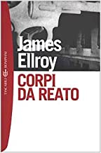 Corpi da reato (I grandi tascabili) - Ellroy, James