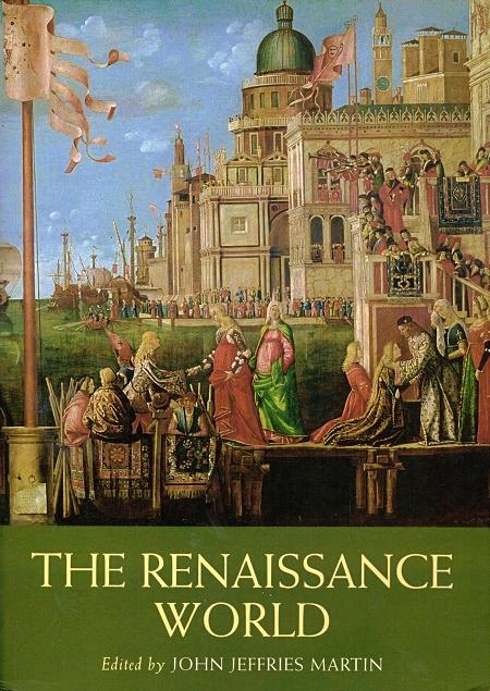 The Renaissance World - Martin, John Jeffries