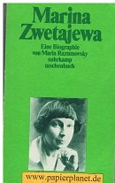 Marina Zwetajewa : eine Biographie. Suhrkamp Taschenbuch ; 1570 - Razumovsky, Maria