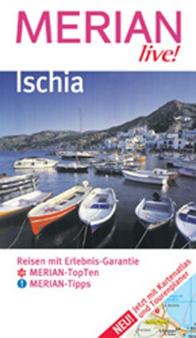 Ischia : Reisen mit Erlebnis-Garantie ; Merian-TopTen, Merian-Tipps ; jetzt mit Kartenatlas Merian live! - Aigner, Gottfried