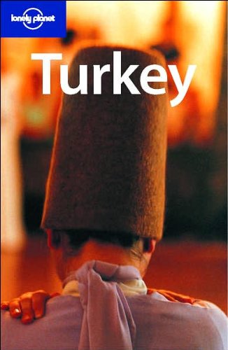 Turkey (LONELY PLANET TURKEY) - Campbell, Verity, Jean-Bernard Carillet and Dan Elridge