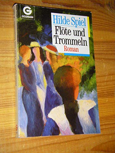 Flöte und Trommeln : Roman. Goldmann ; 9241 - Spiel, Hilde