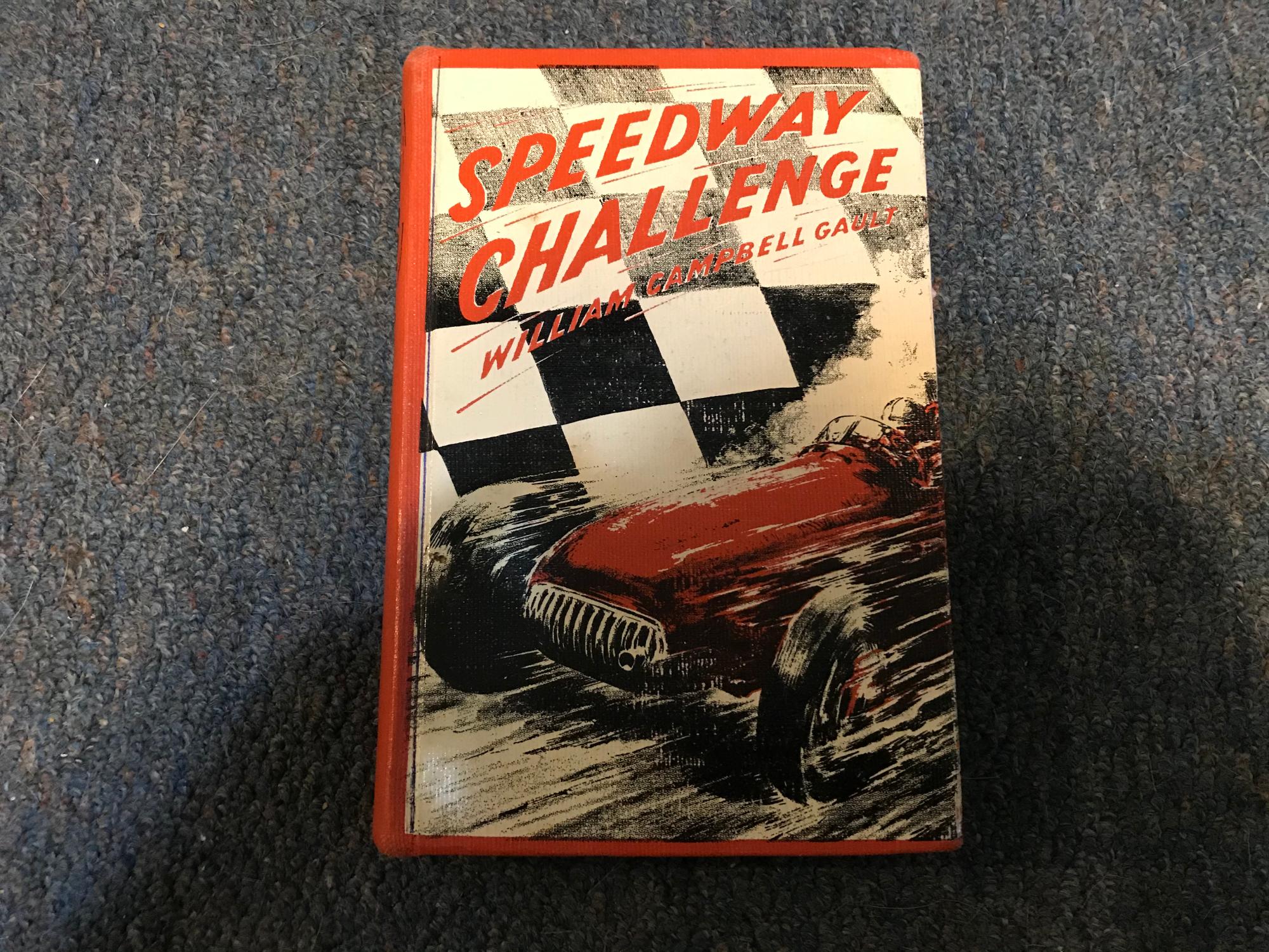 SPEEDWAY CHALLENGE by Gault, William Campbell Fair Library Binding (1956) First Edition Betty