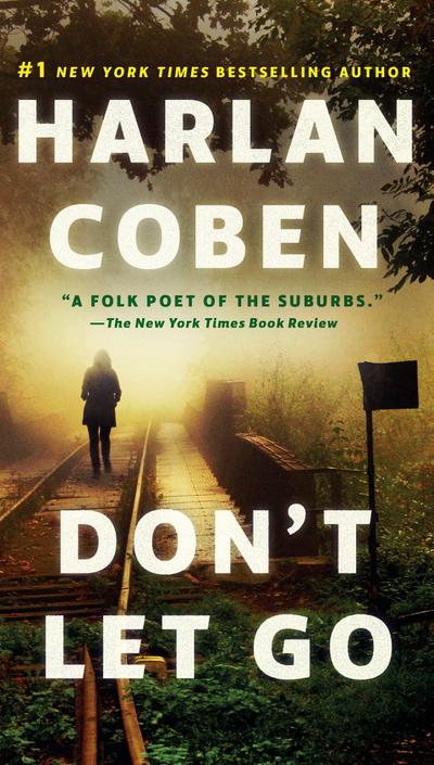 Don't Let Go : A Novel - Harlan Coben