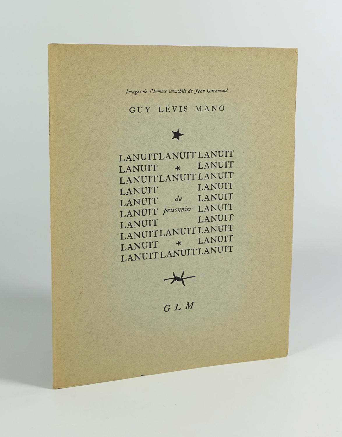 La nuit du prisonnier. Images de l'homme immobile de Jean Garamond LEVIS MANO Guy [As New] [Softcover]