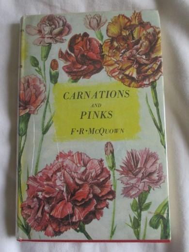 Carnations and Pinks McQuown, F R [Very Good] [Hardcover]