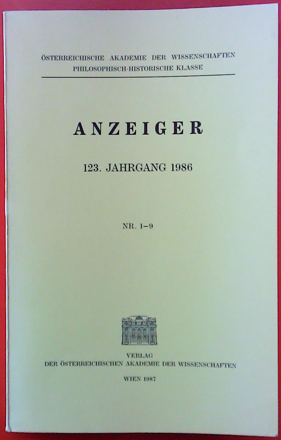 ANZEIGER 123. Jahrgang 1986 Nr. 1 - 9. Österreichische Akademie der Wissenschaften, philosophisch-historische Klasse. - Autorenkollektiv