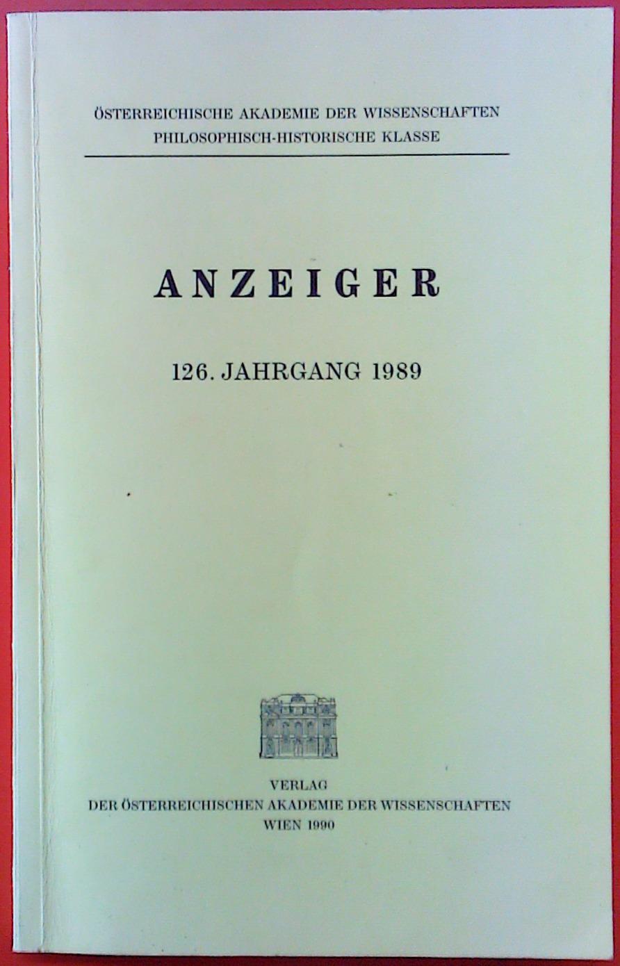 ANZEIGER 126. Jahrgang 1989. Österreichische Akademie der Wissenschaften, philosophisch-historische Klasse. - Autorenkollektiv