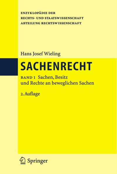 Sachenrecht : Band 1: Sachen, Besitz und Rechte an beweglichen Sachen - Hans Josef Wieling
