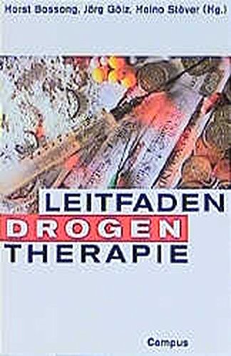 Leitfaden Drogentherapie - Bossong, Horst, Jörg Gölz und Heino Stöver