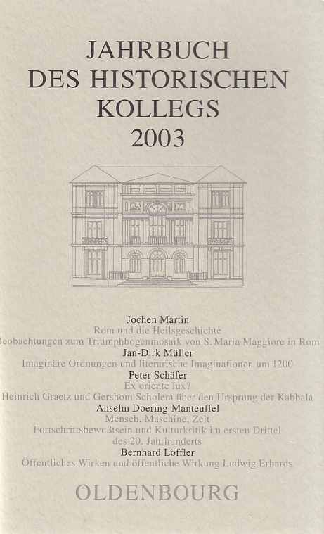 2003. Jahrbuch des Historischen Kollegs. - Martin, Jochen (u.a.)