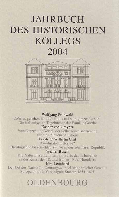 2004. Jahrbuch des Historischen Kollegs. - Frühwald, Wolfgang (u.a.)
