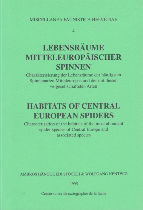 Habitats of Central European Spiders: Lebensräume Mitteleuropäischer Spinnen (Misc. Faunistica Helv. 4) - Hänggi, A.; Stöckli, E.; Nentwig, W.