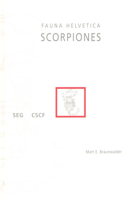 Scorpiones Fauna Helvetica 13 - Braunwalder, M.E.
