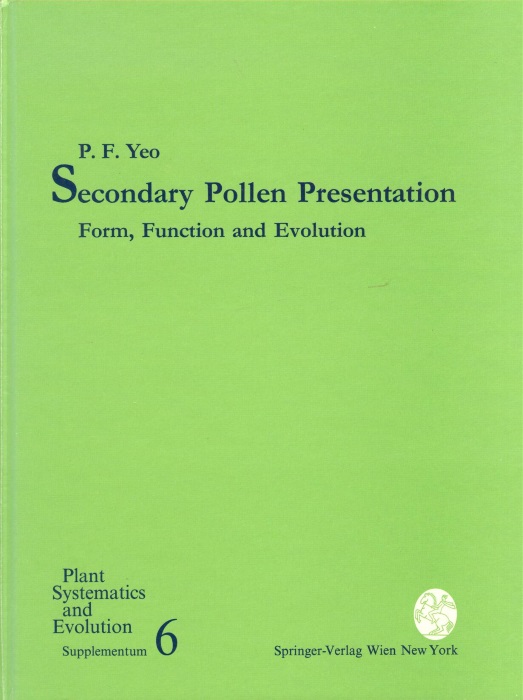 Secondary Pollen Presentation: Form, Function and Evolution - Yeo, P.F.
