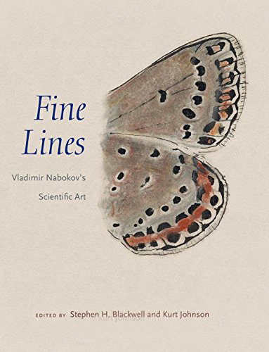 Fine Lines: Vladimir Nabokov's Scientific Art - Blackwell, S.H.; Johnson, K. (Eds)