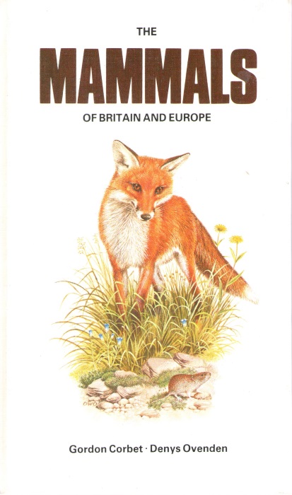The Mammals of Britain and Europe - Corbet, G.; Ovenden, D. (Illus)