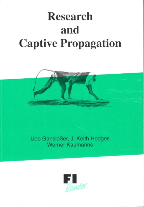 Research and Captive Propagation - Ganslosser, U.; Hodges, J.K.; Kaumanns, W. (Eds)