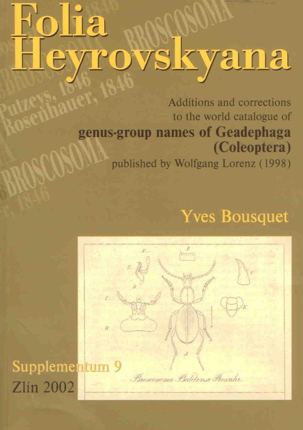 Additions and Corrections to the World Catalogue of genus-group names of Geadephaga (Coleoptera) published by Lorenz (1998): Folia Heyrovskyana Suppl. 9 - Bousquet, Y.