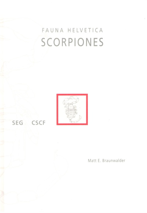 Scorpiones Fauna Helvetica 13 - Braunwalder, M.E.