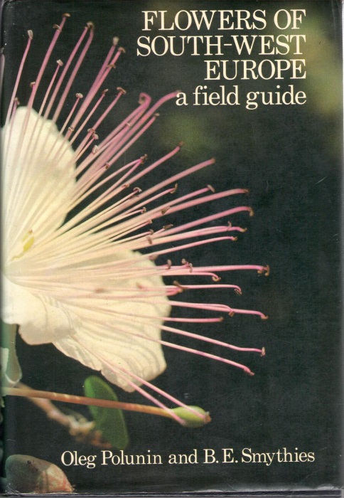 Flowers of South-West Europe: A Field Guide - Polunin, O.; Smythies, B.E.