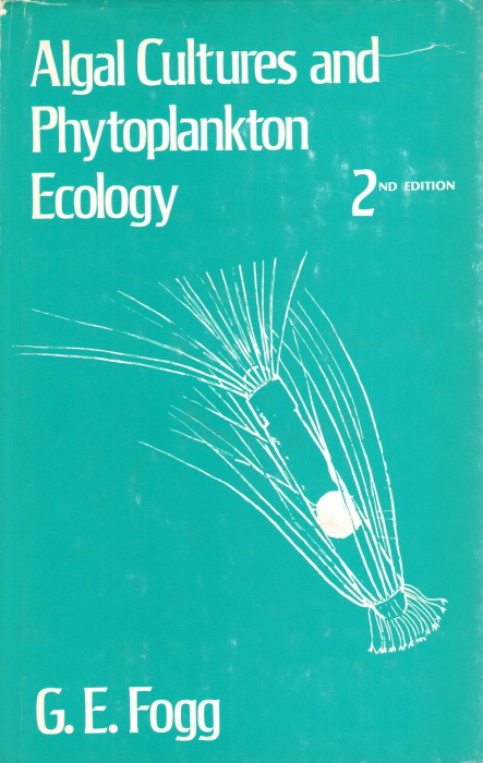Algal Cultures and Phytoplankton Ecology - Fogg, G.E.