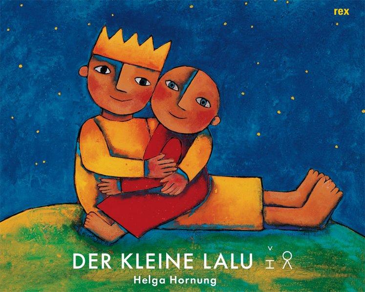 Der kleine Lalu: Bilderbuch mit Bliss-Symbolen - Hornung, Helga und Markus Kappeler