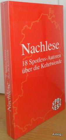 Nachlese. 18 Spotless-Autoren über die Kehrtwende. - Huhn, Klaus