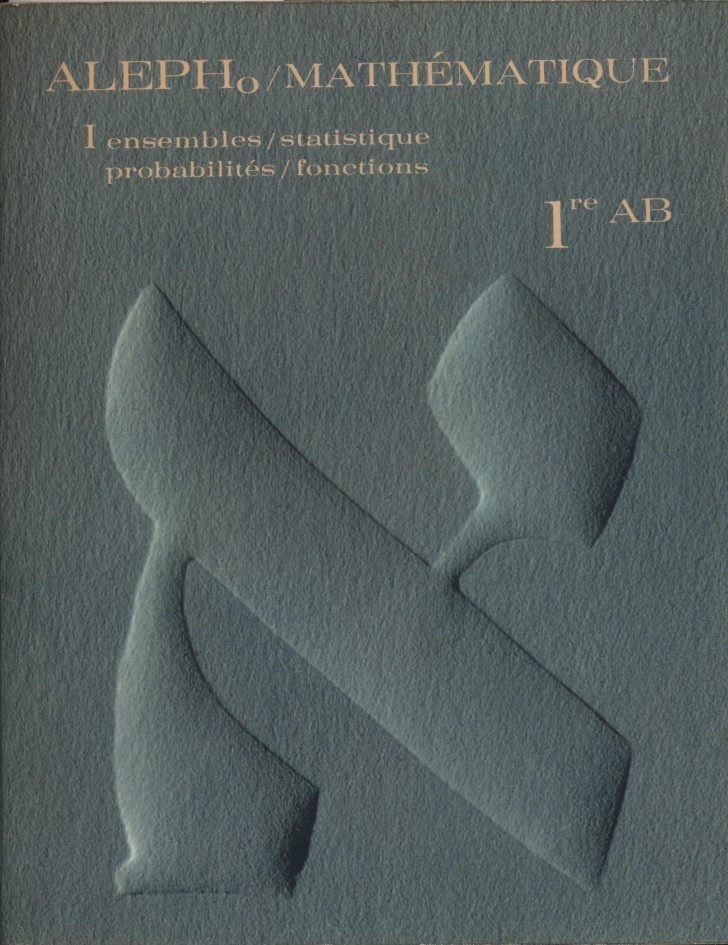 Aleph0. Mathématique. I : Ensembles Statistique Probabilités Fonctions ...