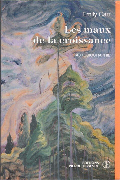 Les Maux de La Croissance : Autobiographie - CARR Emily