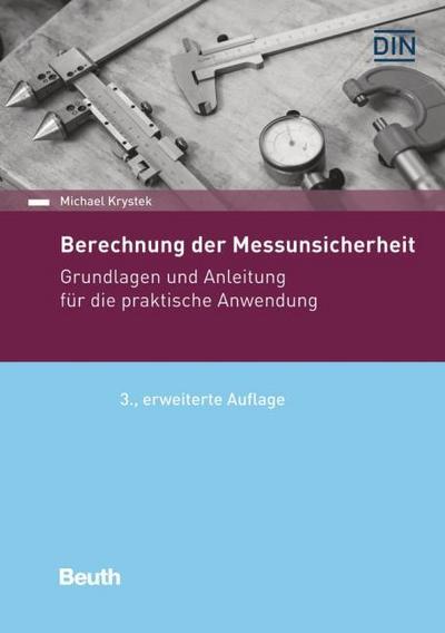 Berechnung der Messunsicherheit : Grundlagen und Anleitung für die ...