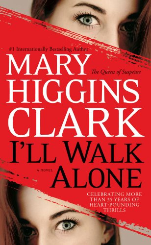 I'll Walk Alone: A Novel - Clark, Mary Higgins