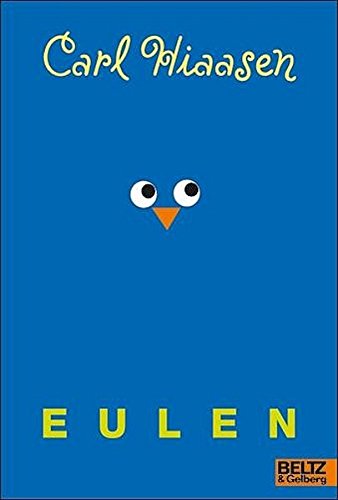 Eulen : Roman. Aus dem Amerikan. von Birgitt Kollmann / Gulliver ; 685 - Hiaasen, Carl